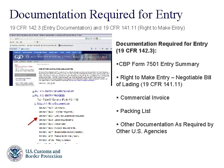 Documentation Required for Entry 19 CFR 142. 3 (Entry Documentation) and 19 CFR 141.