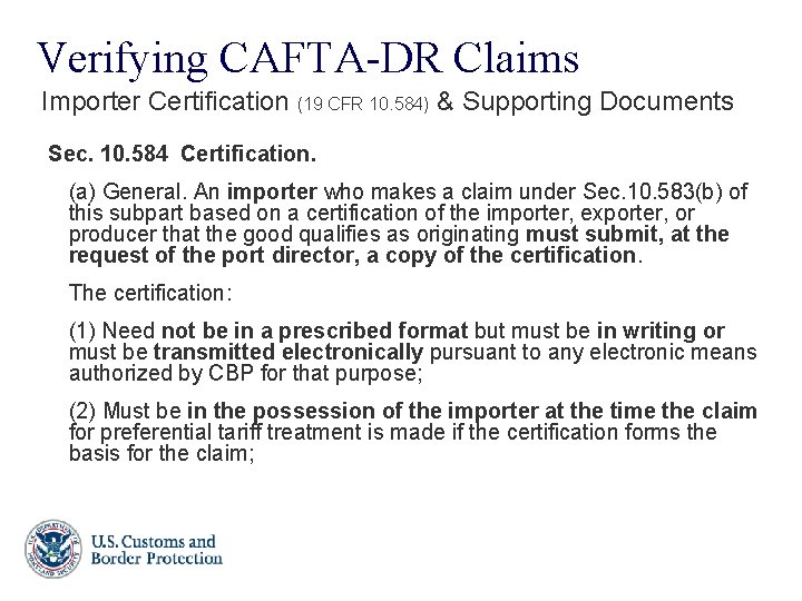 Verifying CAFTA-DR Claims Importer Certification (19 CFR 10. 584) & Supporting Documents Sec. 10.