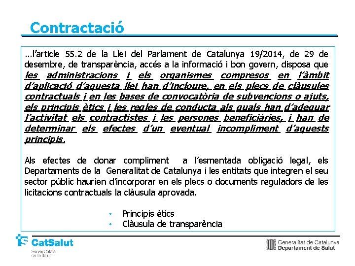 Contractació. . . l’article 55. 2 de la Llei del Parlament de Catalunya 19/2014,