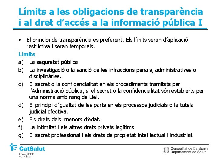 Límits a les obligacions de transparència i al dret d’accés a la informació pública