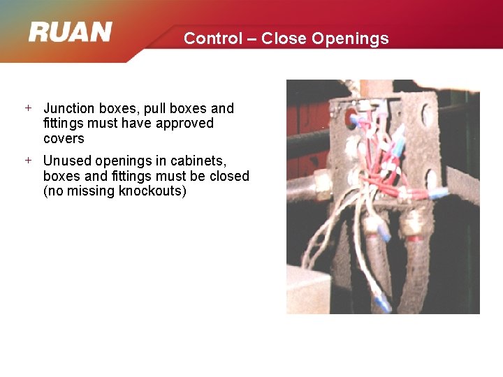 Control – Close Openings + Junction boxes, pull boxes and fittings must have approved
