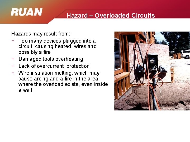 Hazard – Overloaded Circuits Hazards may result from: + Too many devices plugged into Hazard – Overloaded Circuits Hazards may result from: + Too many devices plugged into
