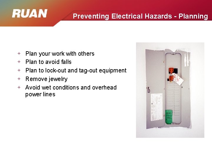 Preventing Electrical Hazards - Planning + + + Plan your work with others Plan