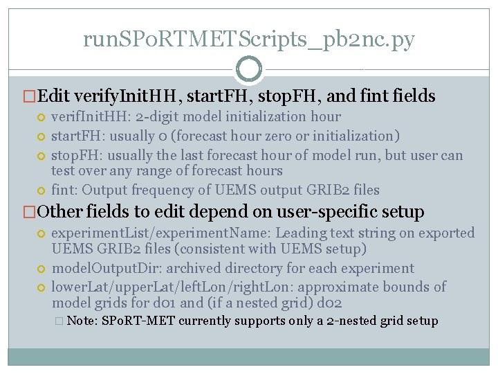 run. SPo. RTMETScripts_pb 2 nc. py �Edit verify. Init. HH, start. FH, stop. FH, run. SPo. RTMETScripts_pb 2 nc. py �Edit verify. Init. HH, start. FH, stop. FH,