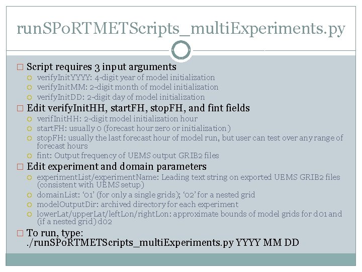 run. SPo. RTMETScripts_multi. Experiments. py � Script requires 3 input arguments verify. Init. YYYY: run. SPo. RTMETScripts_multi. Experiments. py � Script requires 3 input arguments verify. Init. YYYY: