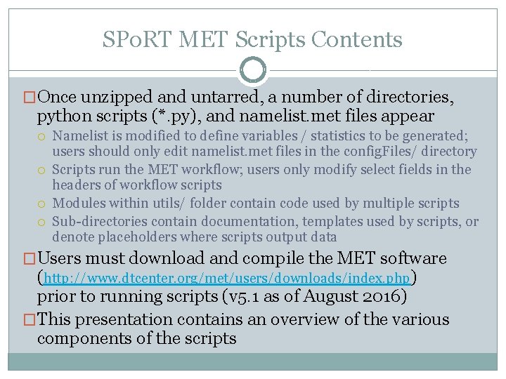 SPo. RT MET Scripts Contents �Once unzipped and untarred, a number of directories, python SPo. RT MET Scripts Contents �Once unzipped and untarred, a number of directories, python