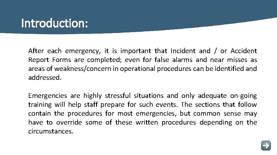 Introduction: After each emergency, it is important that Incident and / or Accident Report