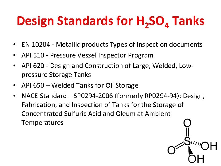 Design Standards for H 2 SO 4 Tanks • EN 10204 - Metallic products