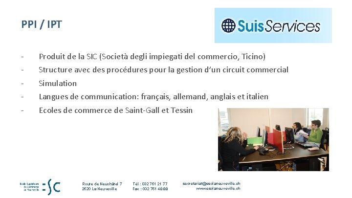 PPI / IPT - Produit de la SIC (Società degli impiegati del commercio, Ticino) PPI / IPT - Produit de la SIC (Società degli impiegati del commercio, Ticino)