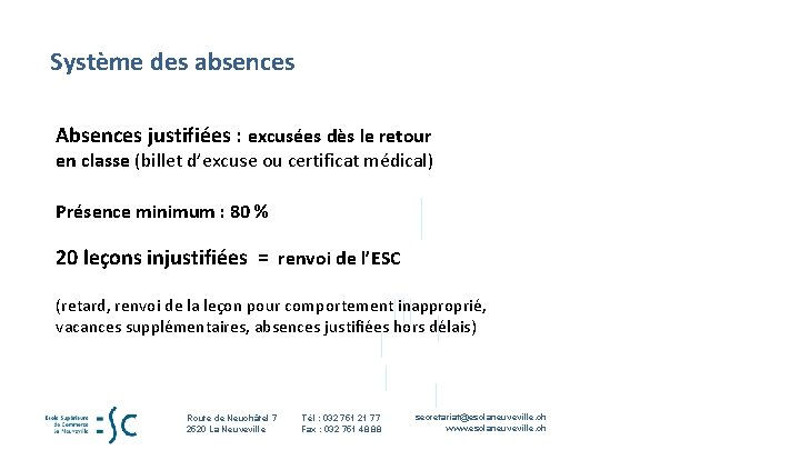 Système des absences Absences justifiées : excusées dès le retour en classe (billet d’excuse Système des absences Absences justifiées : excusées dès le retour en classe (billet d’excuse