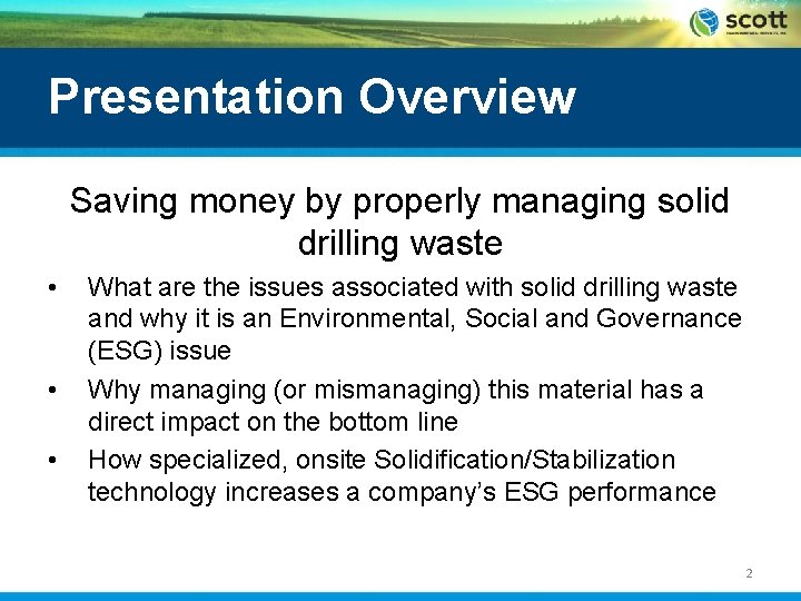 Presentation Overview Saving money by properly managing solid drilling waste • • • What