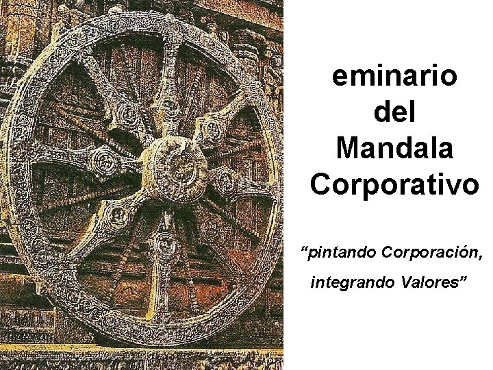  eminario del Mandala Corporativo “pintando Corporación, integrando Valores” 