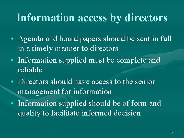 Information access by directors • Agenda and board papers should be sent in full