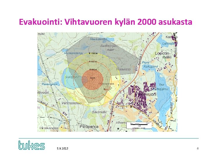 Evakuointi: Vihtavuoren kylän 2000 asukasta 5. 9. 2013 4 Evakuointi: Vihtavuoren kylän 2000 asukasta 5. 9. 2013 4