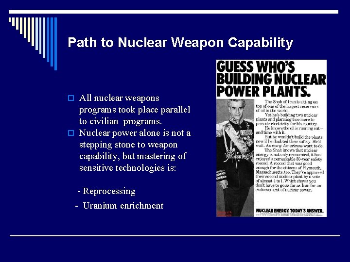Path to Nuclear Weapon Capability o All nuclear weapons programs took place parallel to Path to Nuclear Weapon Capability o All nuclear weapons programs took place parallel to