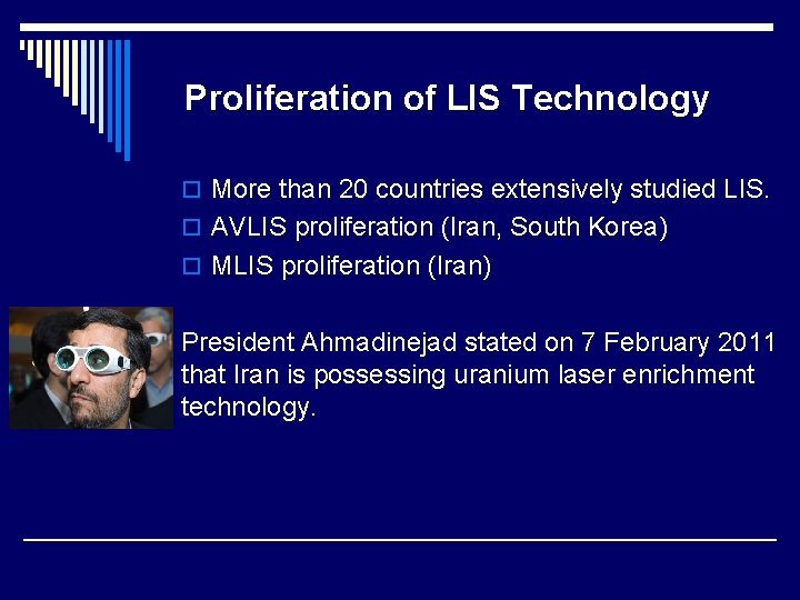 Proliferation of LIS Technology o More than 20 countries extensively studied LIS. o AVLIS Proliferation of LIS Technology o More than 20 countries extensively studied LIS. o AVLIS