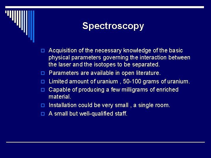Spectroscopy o Acquisition of the necessary knowledge of the basic o o o physical Spectroscopy o Acquisition of the necessary knowledge of the basic o o o physical