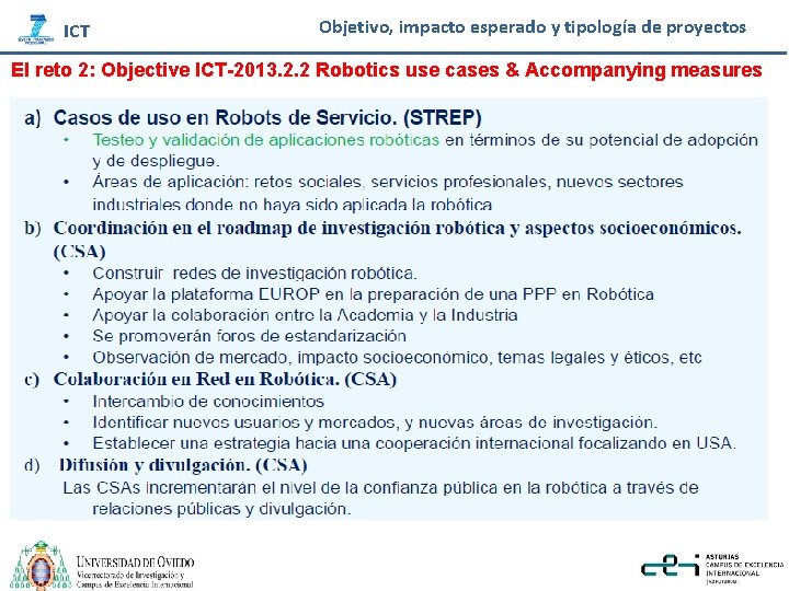 ICT Objetivo, impacto esperado y tipología de proyectos El reto 2: Objective ICT-2013. 2.