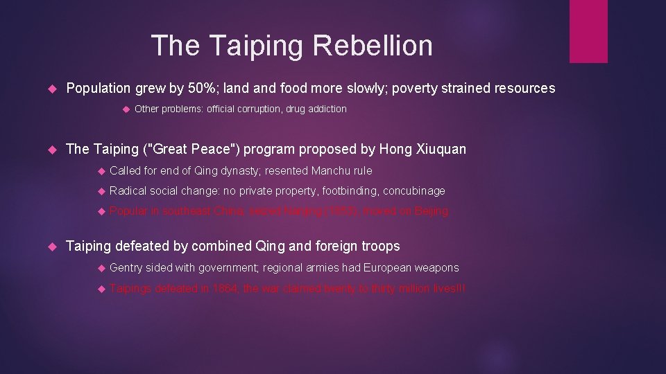 The Taiping Rebellion Population grew by 50%; land food more slowly; poverty strained resources
