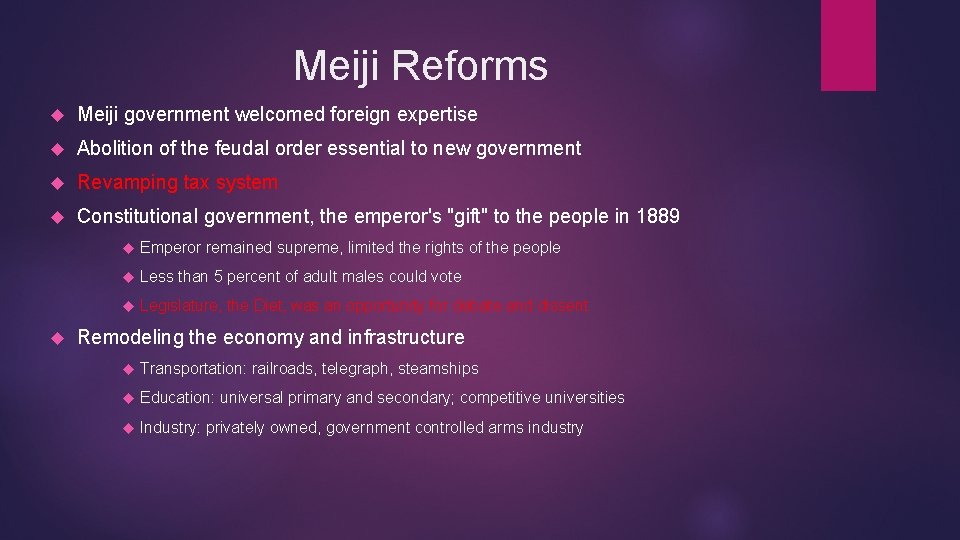 Meiji Reforms Meiji government welcomed foreign expertise Abolition of the feudal order essential to