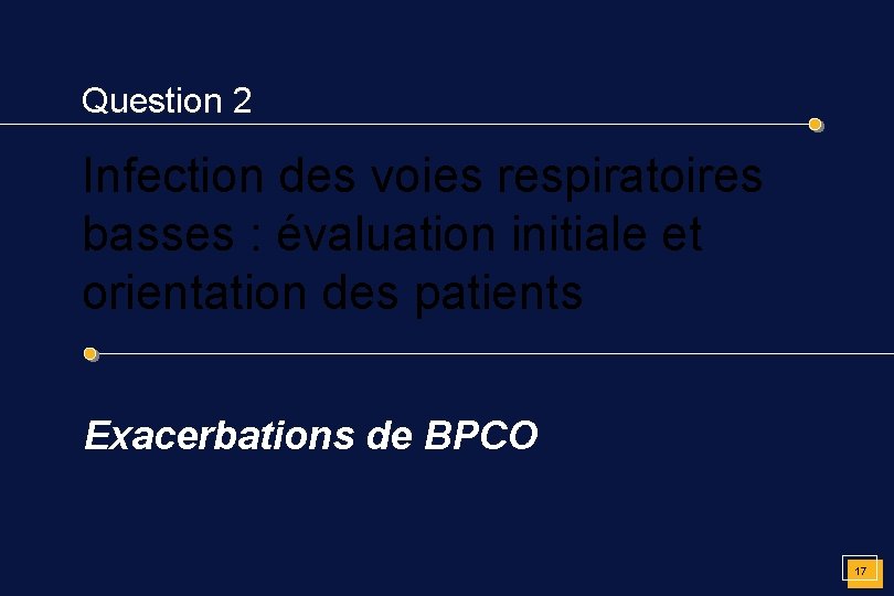 Question 2 Infection des voies respiratoires basses : évaluation initiale et orientation des patients