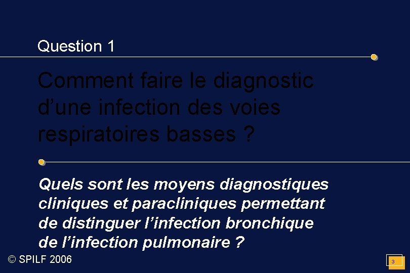 Question 1 Comment faire le diagnostic d’une infection des voies respiratoires basses ? Quels
