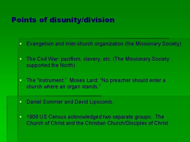 Points of disunity/division § Evangelism and inter-church organization (the Missionary Society) § The Civil