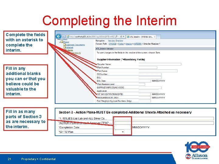 Completing the Interim Complete the fields with an asterisk to complete the interim. Fill