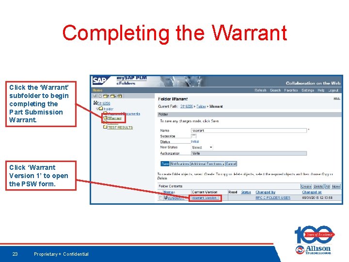 Completing the Warrant Click the ‘Warrant’ subfolder to begin completing the Part Submission Warrant.