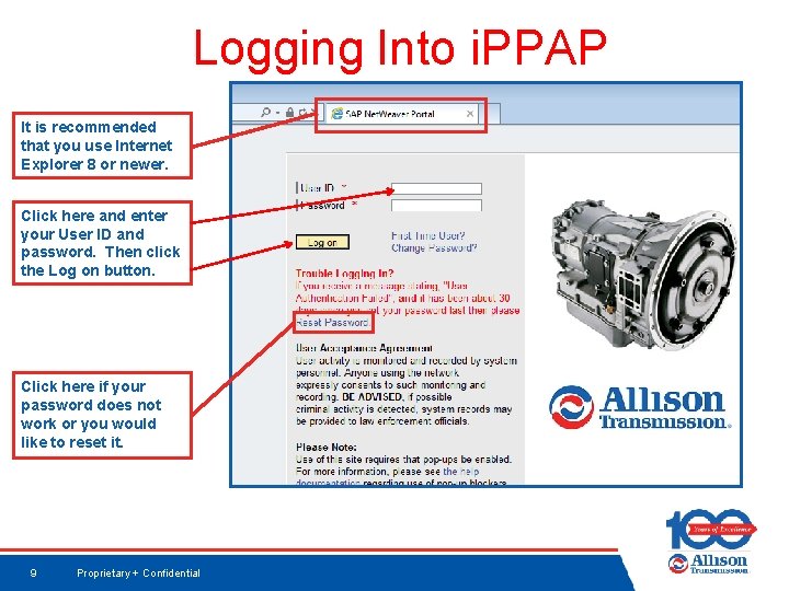 Logging Into i. PPAP It is recommended that you use Internet Explorer 8 or