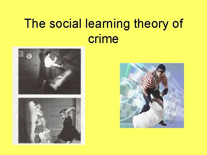 The social learning theory of crime 
