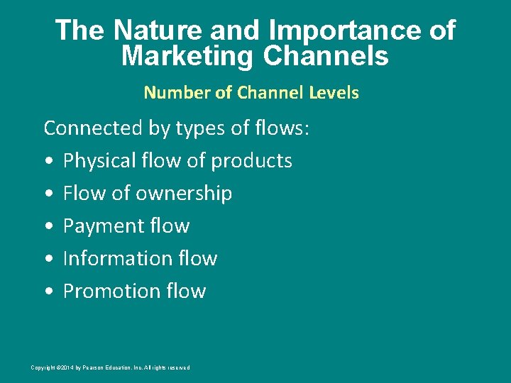 The Nature and Importance of Marketing Channels Number of Channel Levels Connected by types