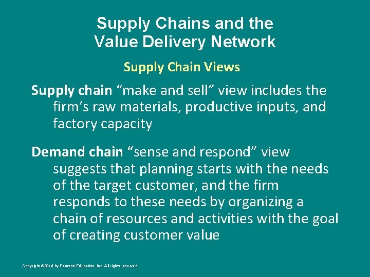 Supply Chains and the Value Delivery Network Supply Chain Views Supply chain “make and