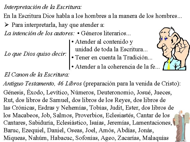 Interpretación de la Escritura: En la Escritura Dios habla a los hombres a la