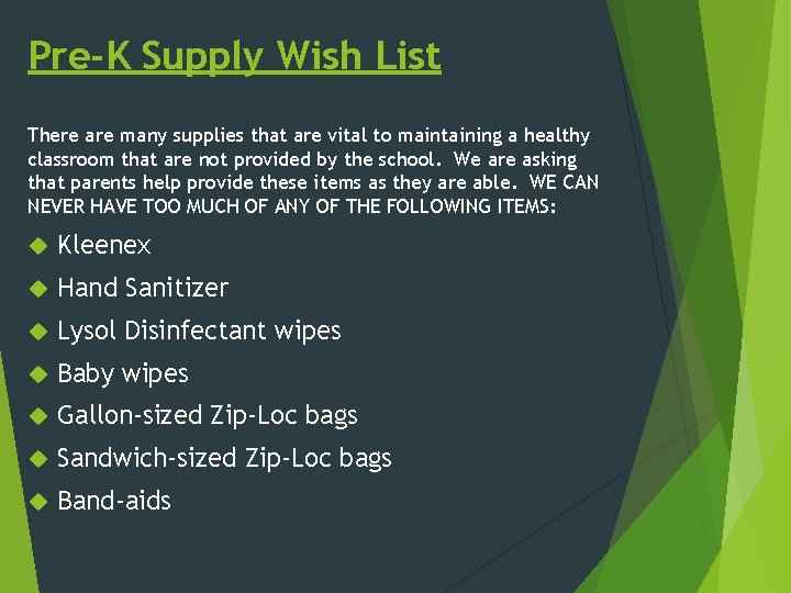 Pre-K Supply Wish List There are many supplies that are vital to maintaining a