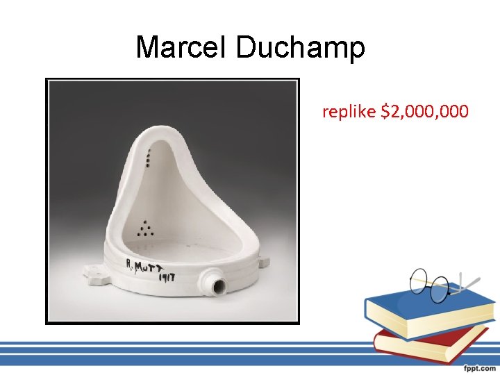 Marcel Duchamp replike $2, 000 