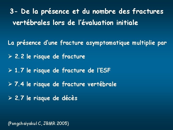 3 - De la présence et du nombre des fractures vertébrales lors de l’évaluation