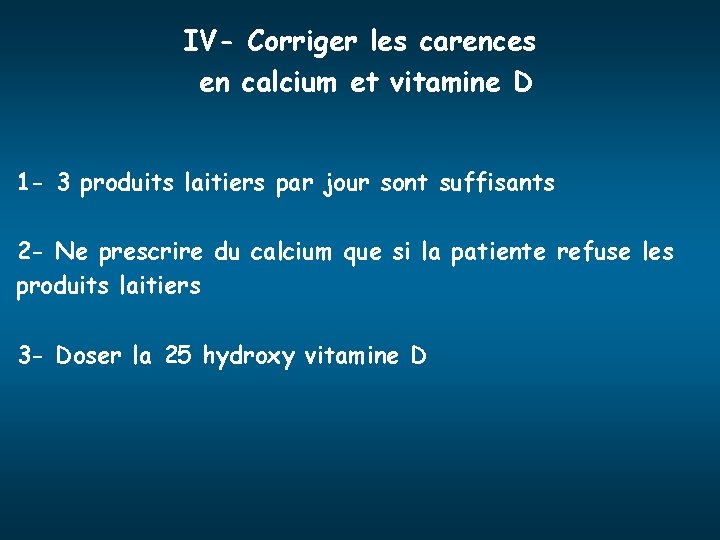 IV- Corriger les carences en calcium et vitamine D 1 - 3 produits laitiers