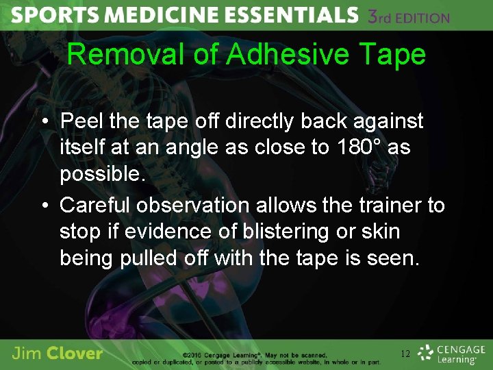 Removal of Adhesive Tape • Peel the tape off directly back against itself at