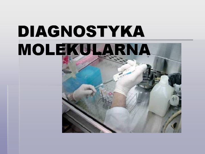 DIAGNOSTYKA MOLEKULARNA 