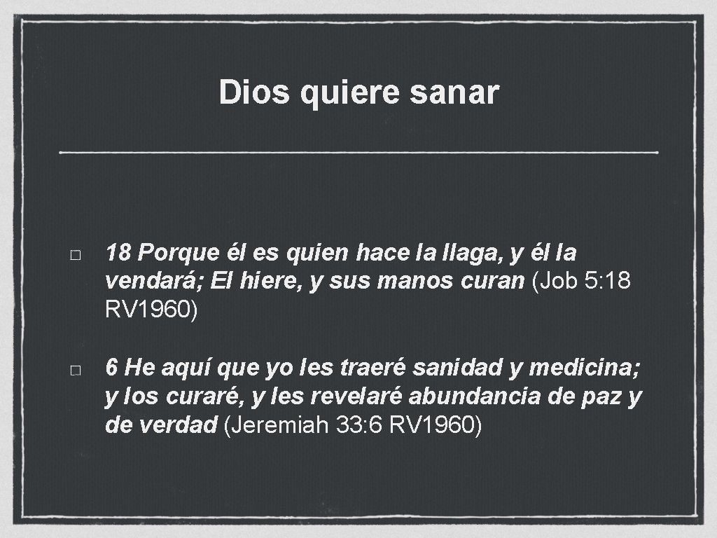 Dios quiere sanar 18 Porque él es quien hace la llaga, y él la