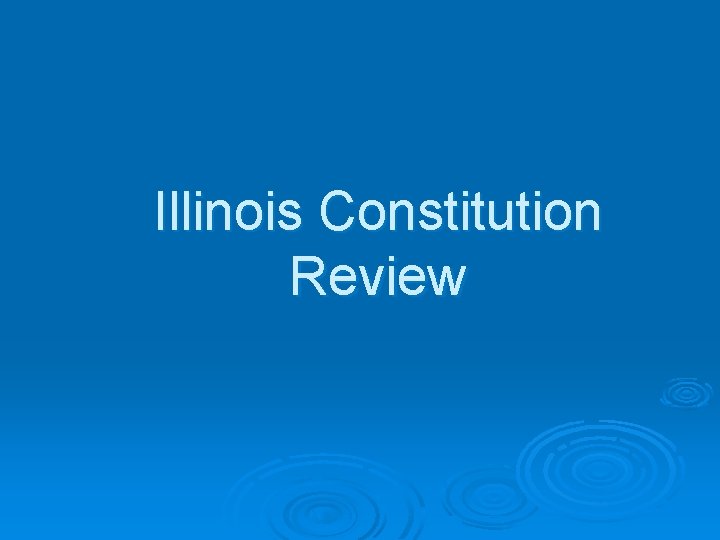 Illinois Constitution Review 