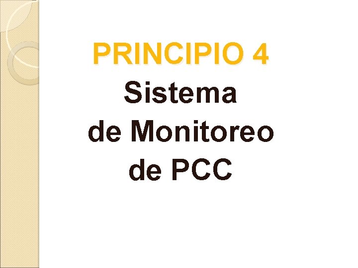 PRINCIPIO 4 Sistema de Monitoreo de PCC 