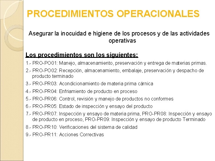 PROCEDIMIENTOS OPERACIONALES Asegurar la inocuidad e higiene de los procesos y de las actividades