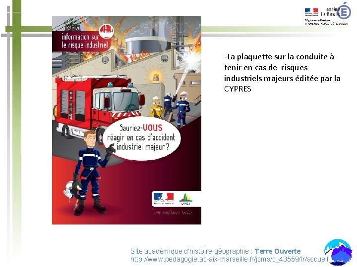 -La plaquette sur la conduite à tenir en cas de risques industriels majeurs éditée