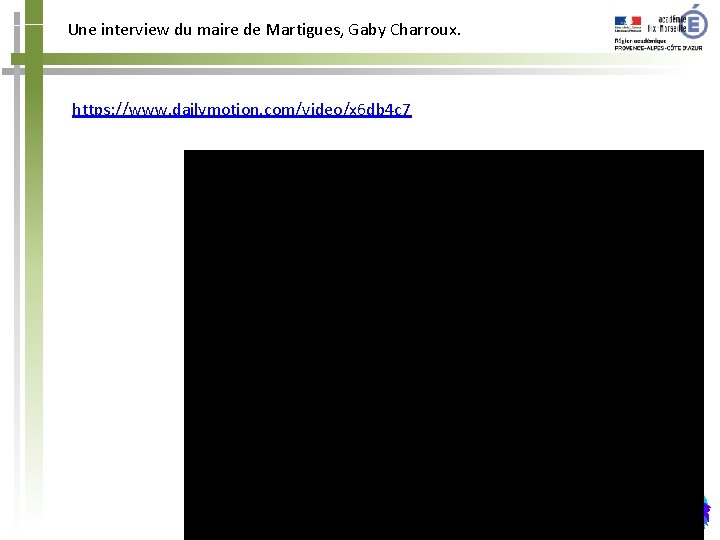 Une interview du maire de Martigues, Gaby Charroux. https: //www. dailymotion. com/video/x 6 db