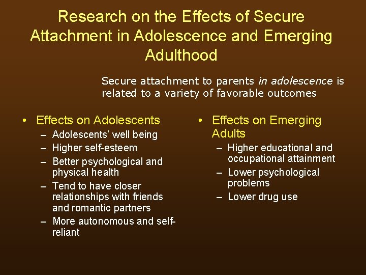Research on the Effects of Secure Attachment in Adolescence and Emerging Adulthood Secure attachment