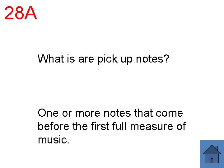 28 A What is are pick up notes? One or more notes that come