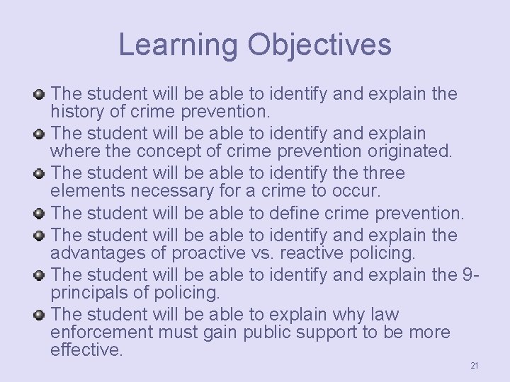 Learning Objectives The student will be able to identify and explain the history of
