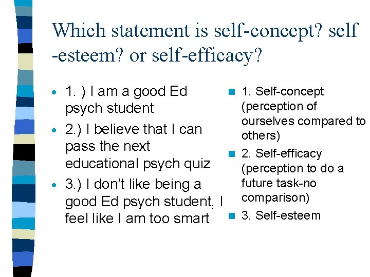 Which statement is self-concept? self -esteem? or self-efficacy? 1. ) I am a good